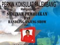 Seminar Pembiakan & Handling Anjing Show Palembang